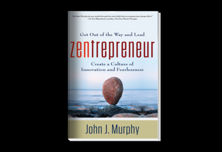 Zentrepreneur by John J Murphy